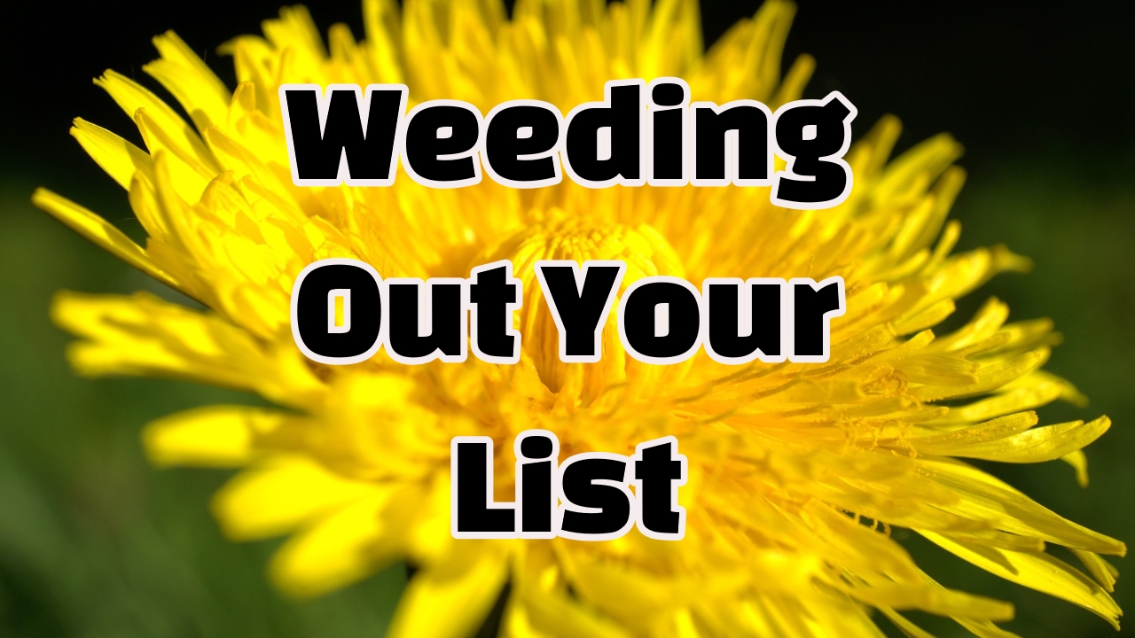 How To Weed Out Your List